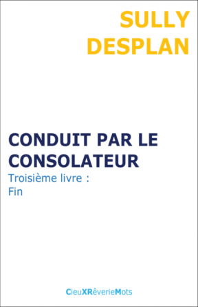 Conduit par le Consolateur -3ème livre