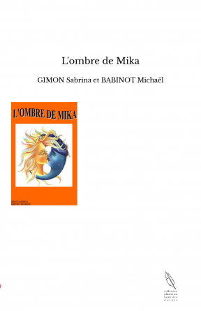 L'ombre de Mika