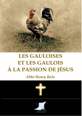 Les gaulois à la Passion de Jésus