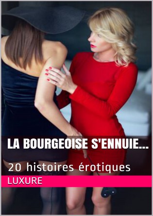 La bourgeoise s'ennuie...