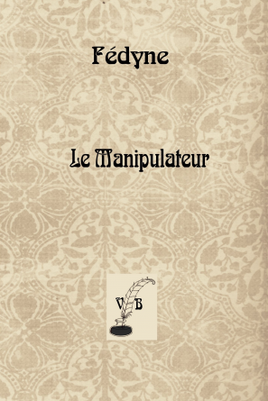 Le Manipulateur