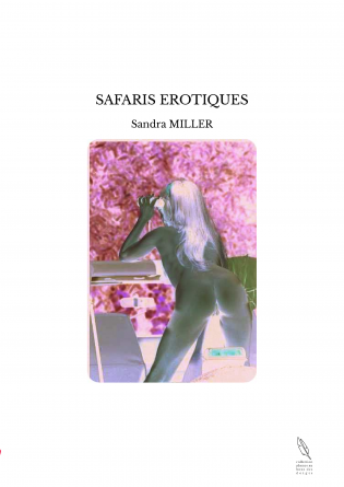 SAFARIS EROTIQUES