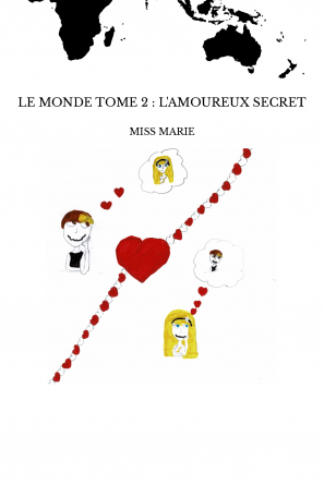 LE MONDE TOME 2 : L'AMOUREUX SECRET