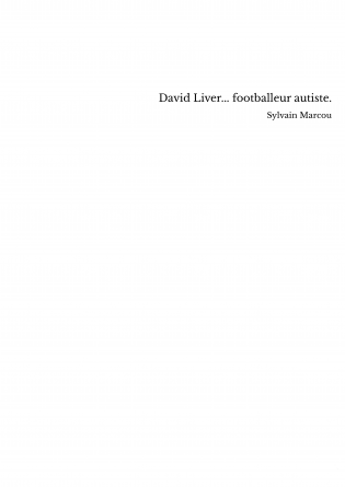 David Liver... footballeur autiste.
