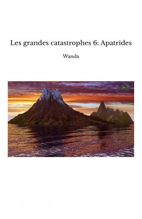 Les grandes catastrophes 6: Apatrides