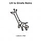 Lili la Girafe Noire