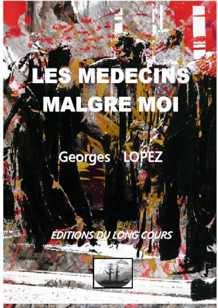 LES MEDECINS MALGRE MOI