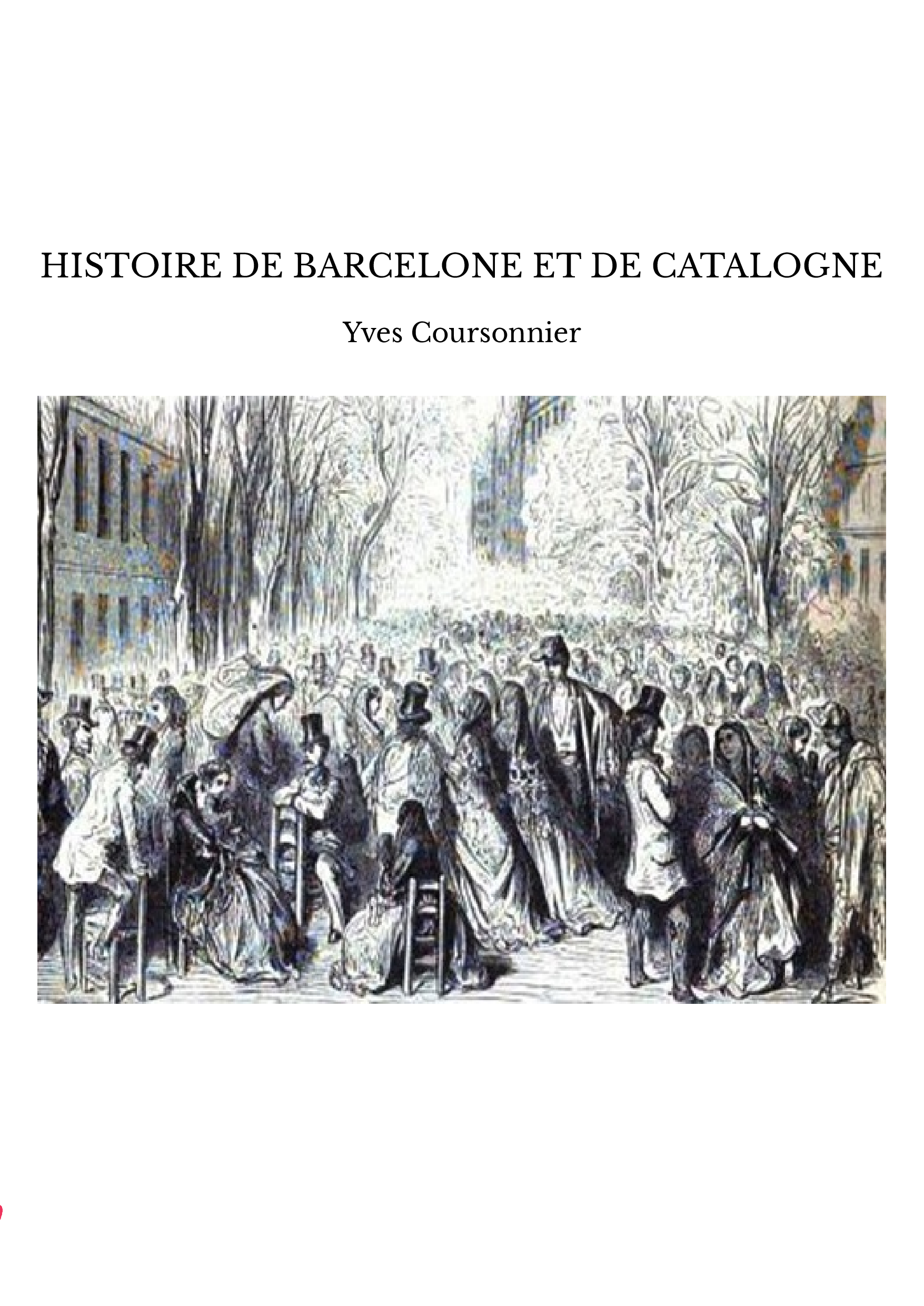HISTOIRE DE BARCELONE ET DE CATALOGNE