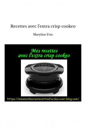 Recettes avec l'extra crisp cookeo