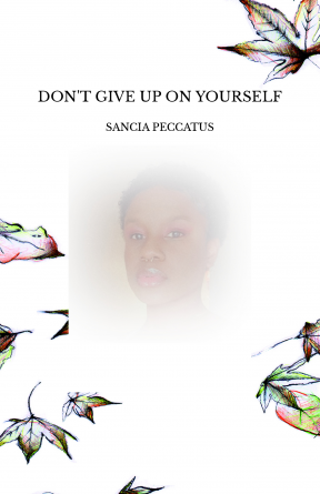 DON'T GIVE UP ON YOURSELF