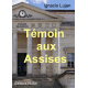 Témoin aux Assises