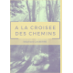 A la croisée des chemins