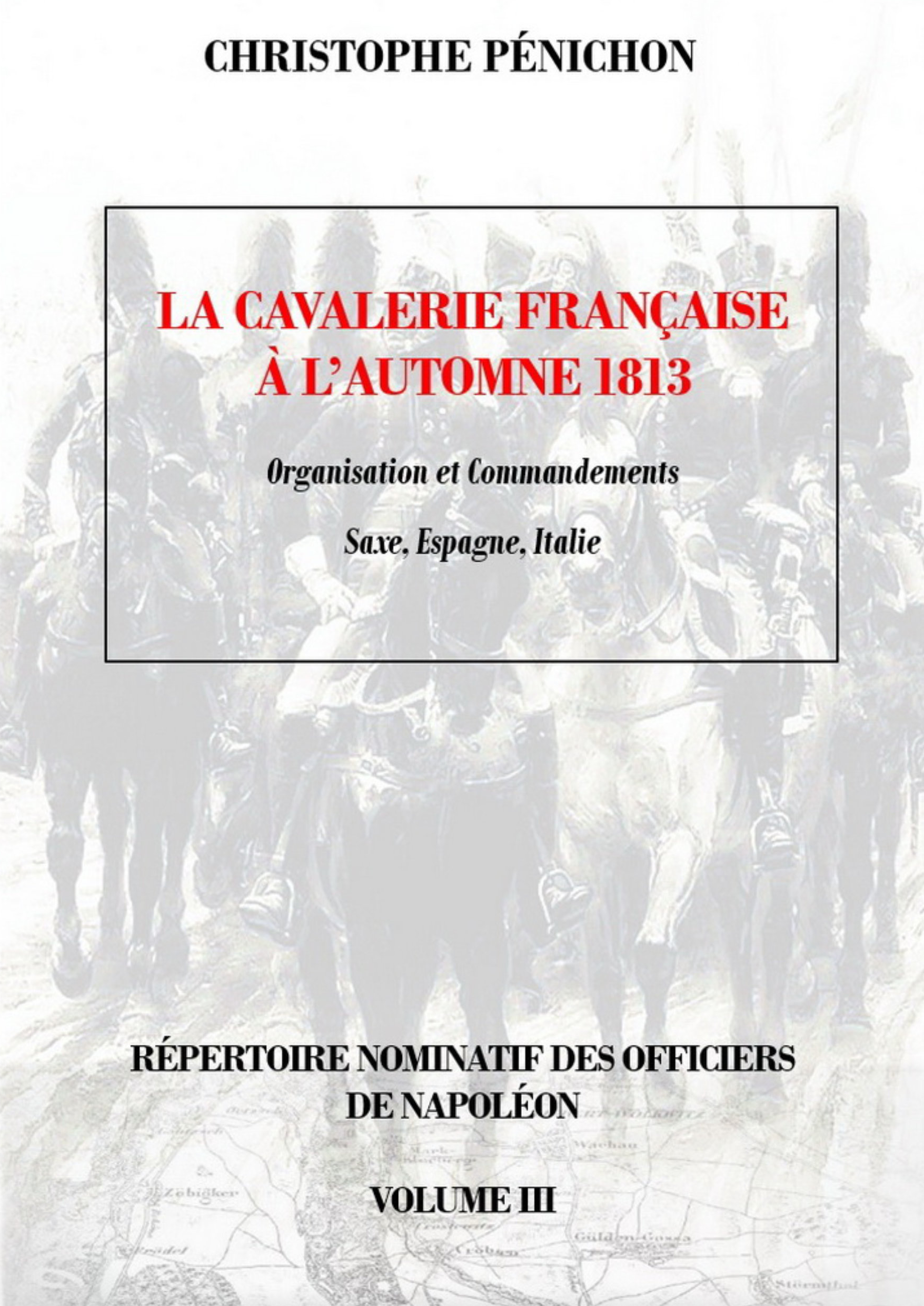La cavalerie française, automne 1813