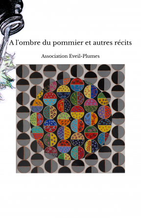 A l'ombre du pommier et autres récits