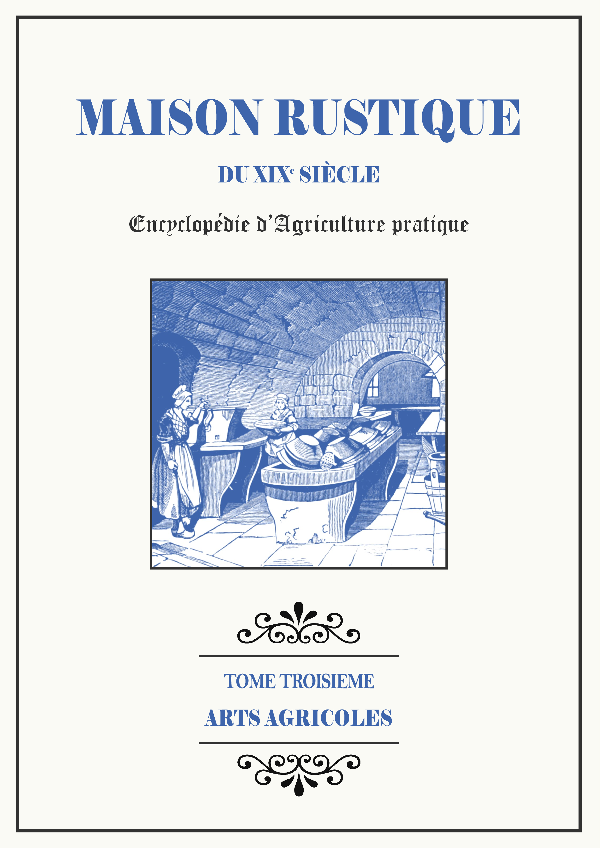 MAISON RUSTIQUE - 3 - Arts Agricoles