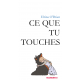 Ce que tu touches