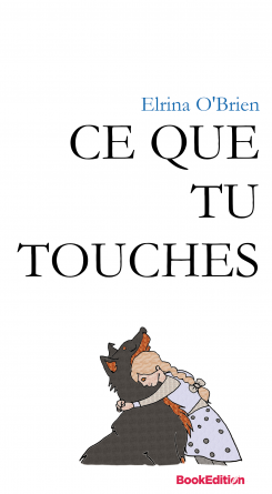 Ce que tu touches