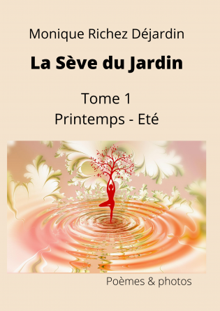 La Sève du jardin, Tome 1