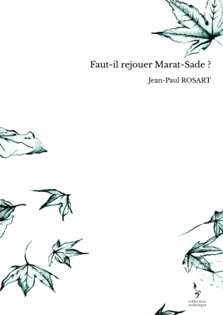 Faut-il rejouer Marat-Sade ?