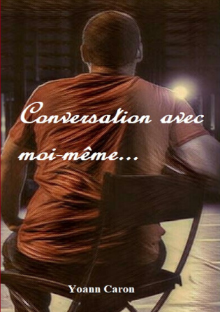 Conversation avec moi-même...