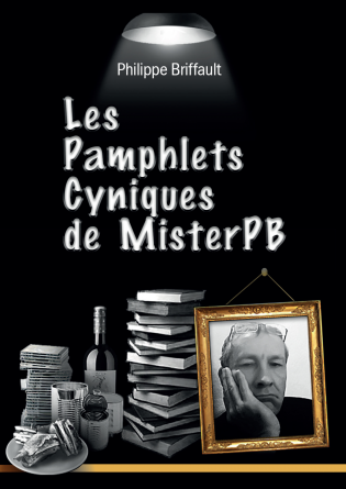 Les Pamphlets Cyniques de Mister PB