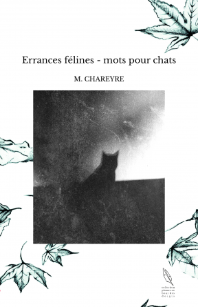 Errances félines - mots pour chats