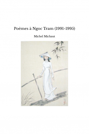 Poèmes à Ngoc Tram (1991-1995)