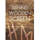 Behind the wooden screen