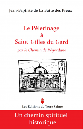 Le Pèlerinage à Saint Gilles du Gard