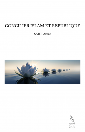 CONCILIER ISLAM ET REPUBLIQUE