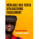 Réalisez des tests utilisateurs