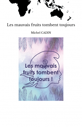 Les mauvais fruits tombent toujours