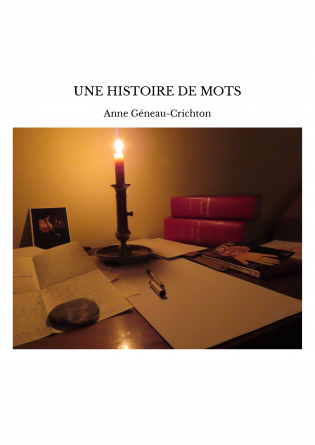 UNE HISTOIRE DE MOTS