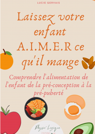 Laissez votre enfant A.I.M.E.R. ce qu'