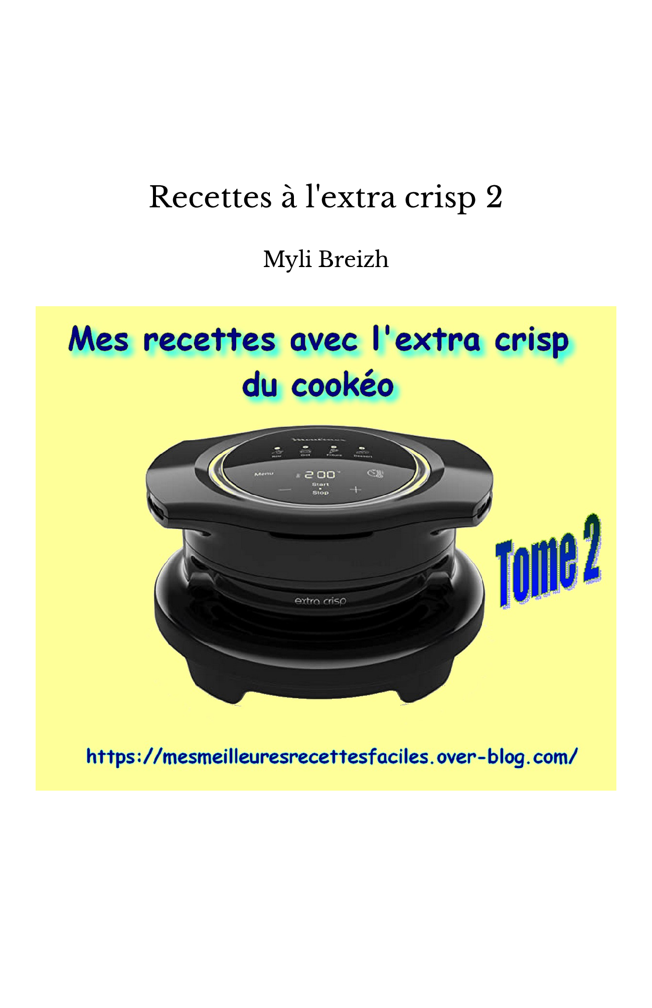 Recettes à l'extra crisp 5 - Maryline Frin