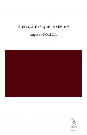 Rien d'autre que le silence