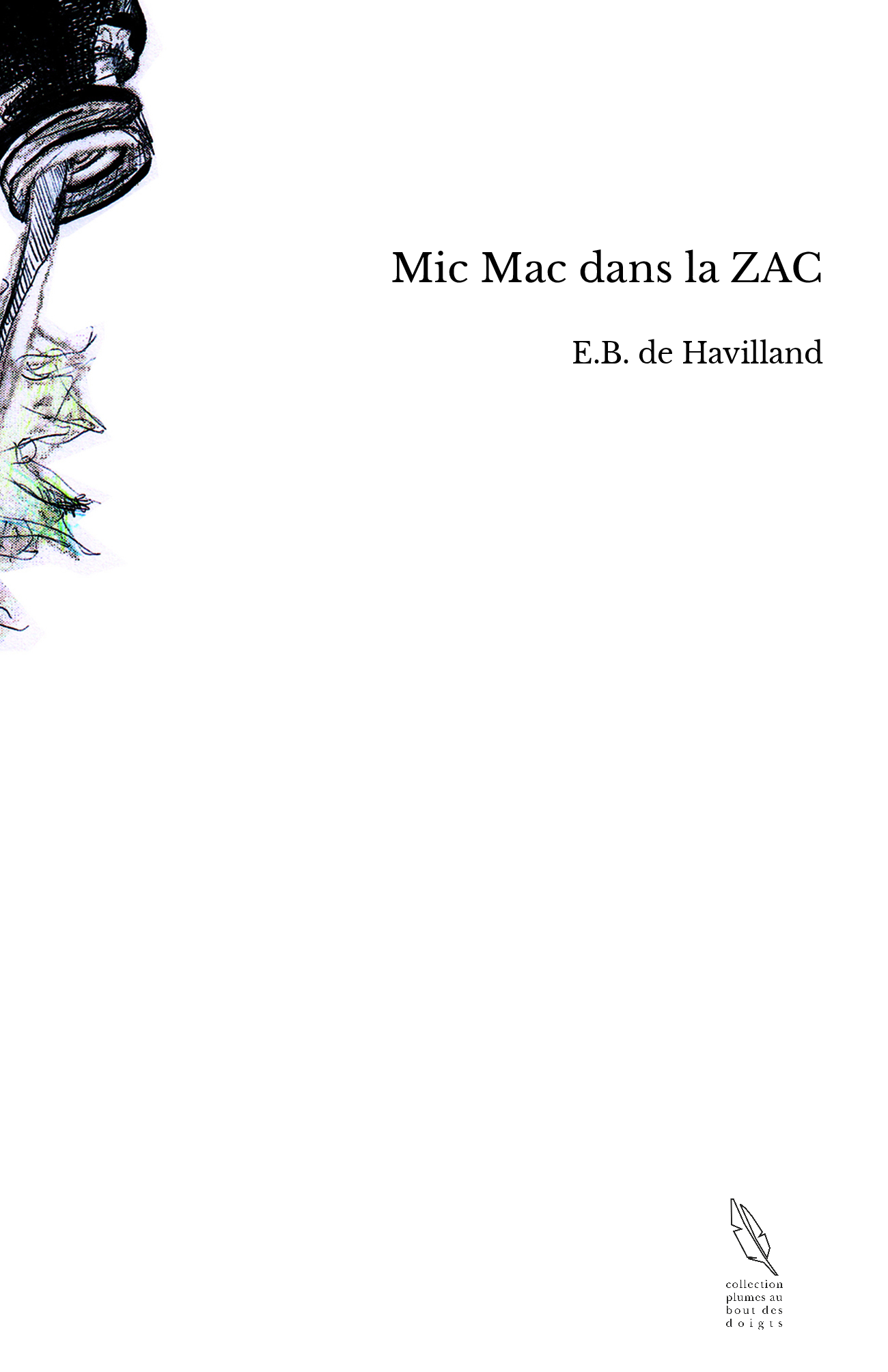 Mic Mac dans la ZAC