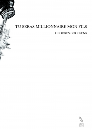 TU SERAS MILLIONNAIRE MON FILS