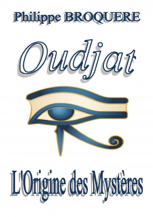 Oudjat - L'origine des mystères