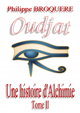 Oudjat Une Histoire d'Alchimie -Tome 2