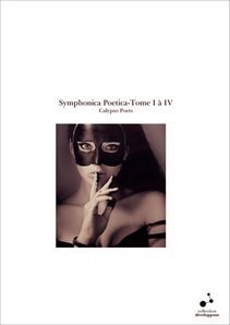Symphonica Poetica-Tome I à IV