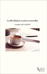 La Révélation et autres nouvelles