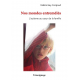 Nos mondes entremêlés