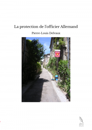 La protection de l'officier Allemand