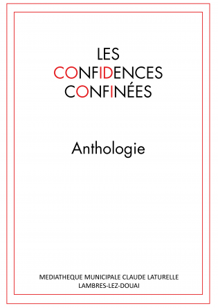 LES CONFIDENCES CONFINEES