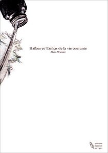 Haïkus et Tankas de la vie courante