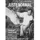 JUSTE NORMAL - Handicapé depuis 70 ans