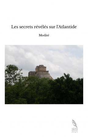 Les secrets révélés sur l'Atlantide