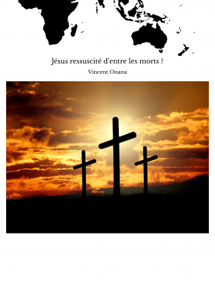 Jésus ressuscité d’entre les morts ?