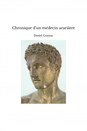 Chronique d'un médecin acariâtre